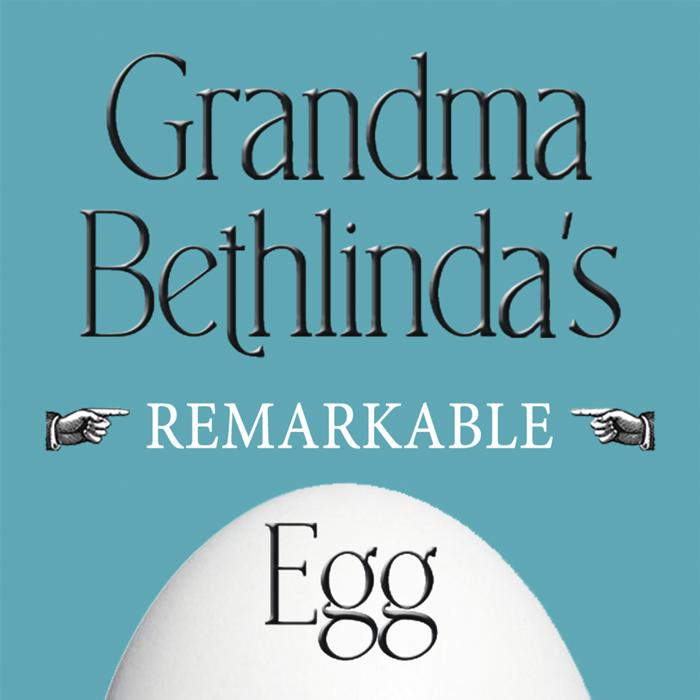 Cover art for Grandma Bethlinda's Remarkable Egg