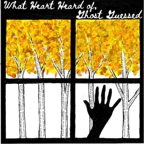 Cover art for What Heart Heard Of, Ghost Guessed