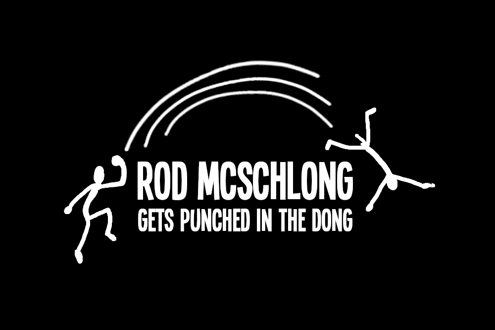 Cover art for ROD MCSCHLONG GETS PUNCHED IN THE DONG